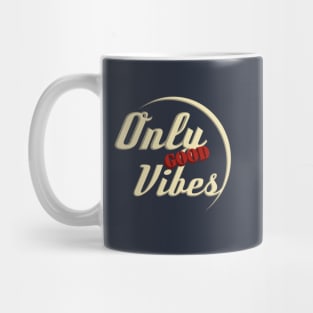 typography T-shirt " Only good vives " Mug